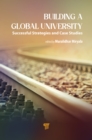 Building a Global University : Successful Strategies and Case Studies - eBook