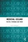 Medieval Iceland : Politics, Patronage and Power - eBook