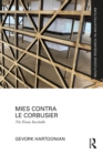 Mies Contra Le Corbusier : The Frame Inevitable - eBook