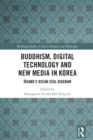 Buddhism, Digital Technology and New Media in Korea : Uisang's Ocean Seal Diagram - eBook