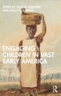 Engaging Children in Vast Early America - eBook