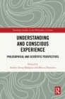 Understanding and Conscious Experience : Philosophical and Scientific Perspectives - eBook