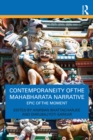 Contemporaneity of the Mahabharata Narrative : Epic of the Moment - eBook