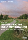 Regreening the Built Environment : Nature, Green Space, and Sustainability - eBook