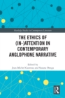 The Ethics of (In-)Attention in Contemporary Anglophone Narrative - eBook