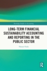 Long-Term Financial Sustainability Accounting and Reporting in the Public Sector - eBook