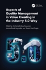 Aspects of Quality Management in Value Creating in the Industry 5.0 Way - eBook