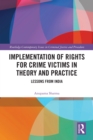 Implementation of Rights for Crime Victims in Theory and Practice : Lessons from India - eBook