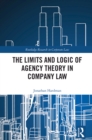 The Limits and Logic of Agency Theory in Company Law - eBook