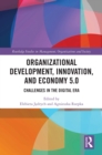 Organizational Development, Innovation, and Economy 5.0 : Challenges in the Digital Era - eBook