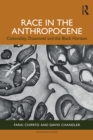 Race in the Anthropocene : Coloniality, Disavowal and the Black Horizon - eBook