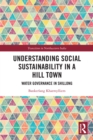 Understanding Social Sustainability in a Hill Town : Water Governance in Shillong - eBook