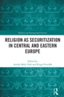 Religion as Securitization in Central and Eastern Europe - eBook