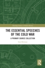 The Essential Speeches of the Cold War : A Primary Source Collection - eBook