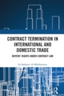 Contract Termination in International and Domestic Trade : Buyers' Rights Under Contract Law - eBook