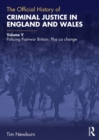 The Official History of Criminal Justice in England and Wales : Volume V: Policing Post-war Britain: Plus ca change - eBook