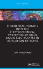 Theoretical Insights into the Electrochemical Properties of Ionic Liquid Electrolytes in Lithium-Ion Batteries - eBook