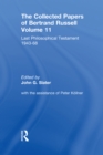 The Collected Papers of Bertrand Russell, Volume 11 : Last Philosophical Testament 1947-68 - eBook