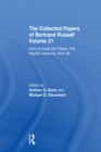 The Collected Papers of Bertrand Russell Volume 21 : How to Keep the Peace: The Pacifist Dilemma, 1935-38 - eBook