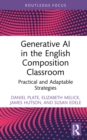 Generative AI in the English Composition Classroom : Practical and Adaptable Strategies - eBook