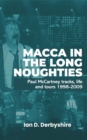 Macca in the Long Noughties: Paul McCartney tracks, life and tours 1998-2009 - eBook