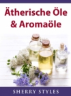 Atherische Ole & Aromaole - eBook