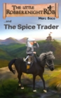 The Little Robber Knight And The Spice Trader - eBook