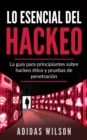 Lo esencial del hackeo - eBook