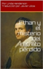 Ethan y el Misterio del Retrato Perdido - eBook