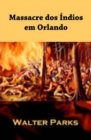Massacre dos Indios em Orlando - eBook