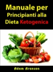 Manuale per Principianti alla Dieta Ketogenica - eBook