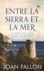 Entre la Sierra et la Mer, l'amour dans un temps de guerre - eBook