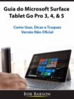 Guia do Microsoft Surface Tablet Go Pro 3, 4, & 5 - eBook