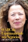 O ABC da Espiritualidade nos Negocios - eBook