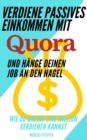 Verdiene passives Einkommen mit Quora und hange deinen Job an den Nagel - eBook