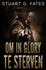 Om In Glory Te Sterven - eBook