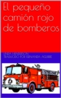 El pequeno camion rojo de bomberos - eBook