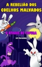 A rebeliao dos coelhos malvados: o ataque de fofura! - eBook