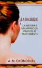 La Balbuzie : La natura e un approccio pratico al trattamento - eBook