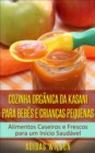 Cozinha Organica da Kasani para Bebes e Criancas Pequenas - eBook