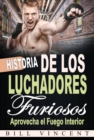 Historia de los Luchadores Furiosos - eBook