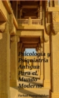 Psicologia y Psiquiatria Antigua - eBook