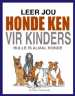 Leer Jou Honde Ken (Vir Kinders) - eBook