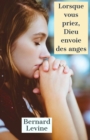 Lorsque vous priez, Dieu envoie des anges - eBook