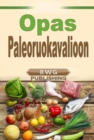 Opas Paleoruokavalioon - eBook