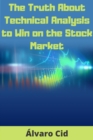 The Truth About Technical Analysis to Win on the Stock Market - eBook
