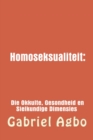 Homoseksualiteit: Die Okkulte, Gesondheid en Sielkundige Dimensies. - eBook