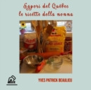 Sapori del Quebec: le ricette della nonna - eBook