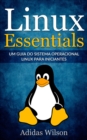 Linux Essentials: um guia do sistema operacional Linux para iniciantes - eBook