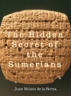 The Hidden Secret of the Sumerians - eBook